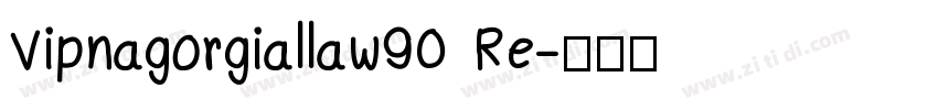 Vipnagorgiallaw90 Re字体转换